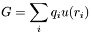 \[ G = \sum_i q_i u(r_i) \]