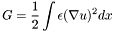 \[ G = \frac{1}{2} \int \epsilon (\nabla u)^2 dx \]