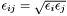$\epsilon_{ij} = \sqrt{\epsilon_i \epsilon_j}$