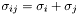 $\sigma_{ij} = \sigma_i + \sigma_j$